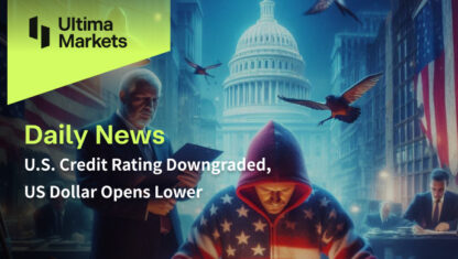 U.S. Credit Rating Downgraded, US Dollar Opens Lower